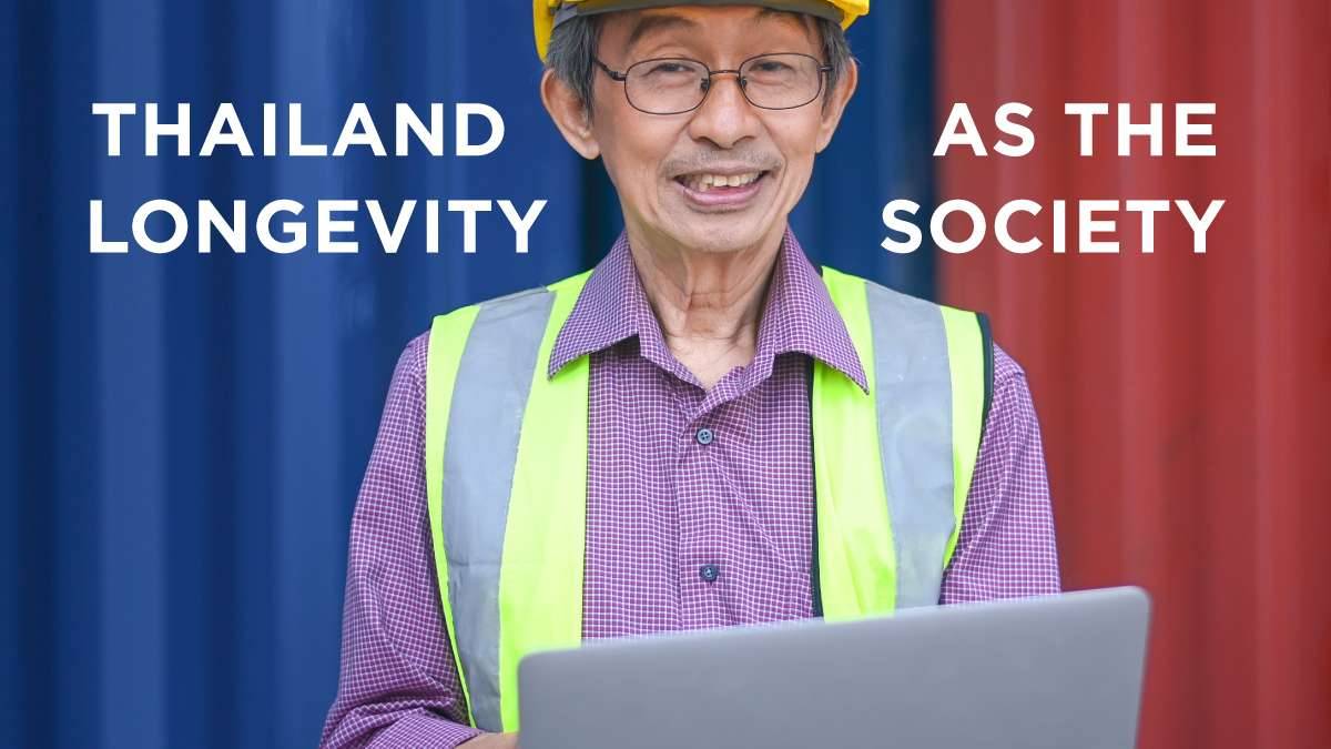 Thailand as the longevity society